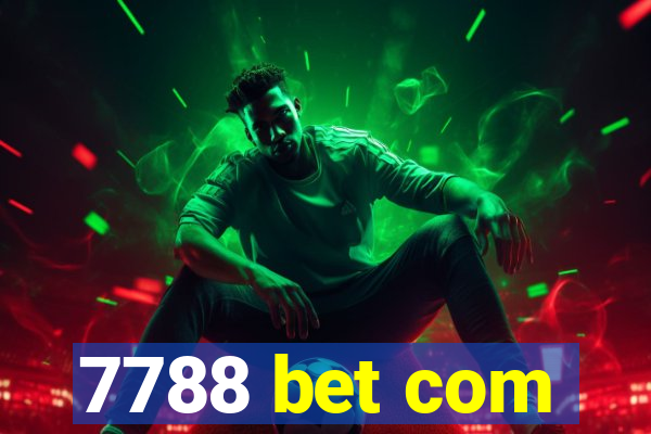 7788 bet com